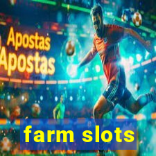 farm slots